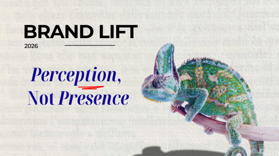 Brand Lift in 2026 Why Perception, Not Presence, Decides Who Wins Brand Lift in 2026 Why Perception, Not Presence, Decides Who Wins